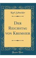 Der Reichstag von Kremsier (Classic Reprint)