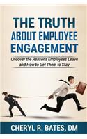 TRUTH about Employee Engagement