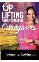 Uplifting and Encouraging Caregivers
