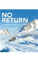 No Return Captain Scott's Race to the Pole