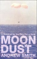 Moondust: In Search of the Men Who Fell to Earth