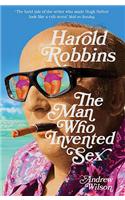Harold Robbins: The Man Who Invented Sex
