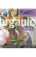 Organic Beauty: Look and Feel Gorgeous the Natural Way (Planet Organic)