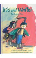 Iris and Walter: The School Play