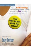 I Had Brain Surgery, What's Your Excuse?