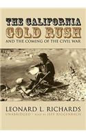 California Gold Rush: And the Coming of the Civil War