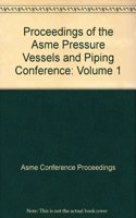 2007 PROCEEDINGS OF THE ASME PRESSURE VESSELS AND PIPING CONFERENCE VOLUME 1 - CODES AND STANDARDS