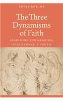 The Three Dynamisms of Faith