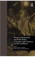 Women's Movements and Public Policy in Europe, Latin America, and the Caribbean