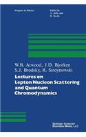 Lectures on Lepton Nucleon Scattering and Quantum Chromodynamics