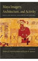 Maya Imagery, Architecture, and Activity