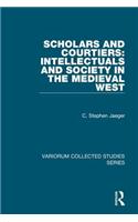 Scholars and Courtiers: Intellectuals and Society in the Medieval West