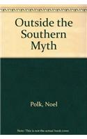 Outside the Southern Myth: (English)
