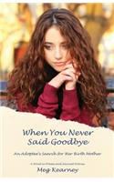 When You Never Said Goodbye