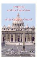 Ethics and the Catechism of the Catholic Church