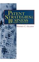 Patent Strategies for Business, third edition