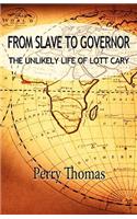 From Slave to Governor