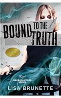Bound to the Truth