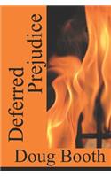 Deferred Prejudice