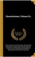 Dissertationen, Volume 23...