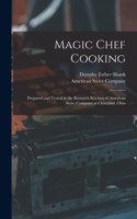 Magic Chef Cooking