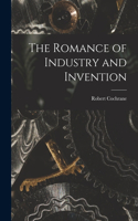 Romance of Industry and Invention