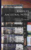 Kneisley Ancestral Notes