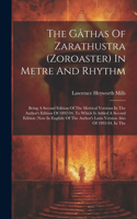 Gâthas Of Zarathustra (zoroaster) In Metre And Rhythm