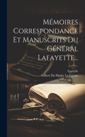 Mémoires Correspondance Et Manuscrits Du Général Lafayette...