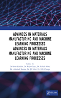 Recent Advances in Material, Manufacturing, and Machine Learning