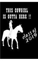 This Cowgirl Is Outta Here !! Class Of 2019!