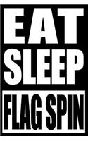Eat Sleep Flag Spin Gift Notebook for Color Guards, Blank Lined Journal