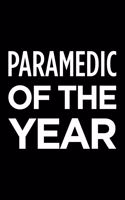 Paramedic of the year: Blank lined novelty office humor themed notebook to write in: With a practical and versatile wide rule interior