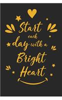 Start Each Day with a Bright Heart