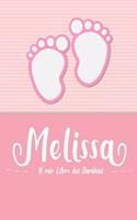 Melissa - Il mio Libro dei Bambini: Il libro dei bambini personalizzato per Melissa come libro per genitori o diario, per testi, immagini, disegni, foto ...