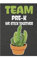 Team Pre-K We Stick Together