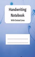 Handwriting Notebook With Dotted Lines