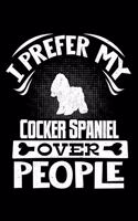 I Prefer My Cocker Spaniel Over People: Cocker Spaniel 2020 Calender