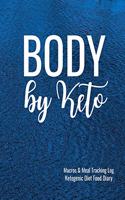 Body by Keto Macros and Meal Tracking Log Ketogenic Diet Food Diary