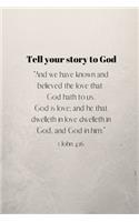 Tell your story to God