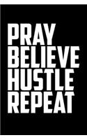 Pray Believe Hustle Repeat