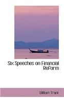 Six Speeches on Financial Reform