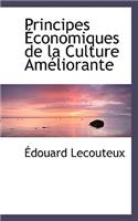 Principes Conomiques de La Culture Am Liorante