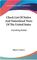 Check List Of Native And Naturalized Trees Of The United States