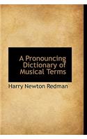 A Pronouncing Dictionary of Musical Terms
