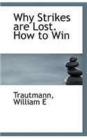 Why Strikes Are Lost. How to Win