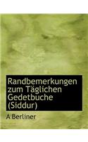 Randbemerkungen Zum Taglichen Gedetbuche (Siddur)