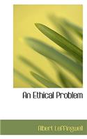 An Ethical Problem