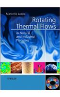 Rotating Thermal Flows in Natural and Industrial Processes