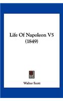Life of Napoleon V5 (1849): (English)